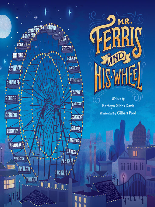 Title details for Mr. Ferris and His Wheel by Kathryn Gibbs Davis - Available